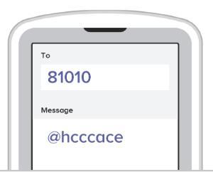 Image of a phone texting @hccace to the number 81010.