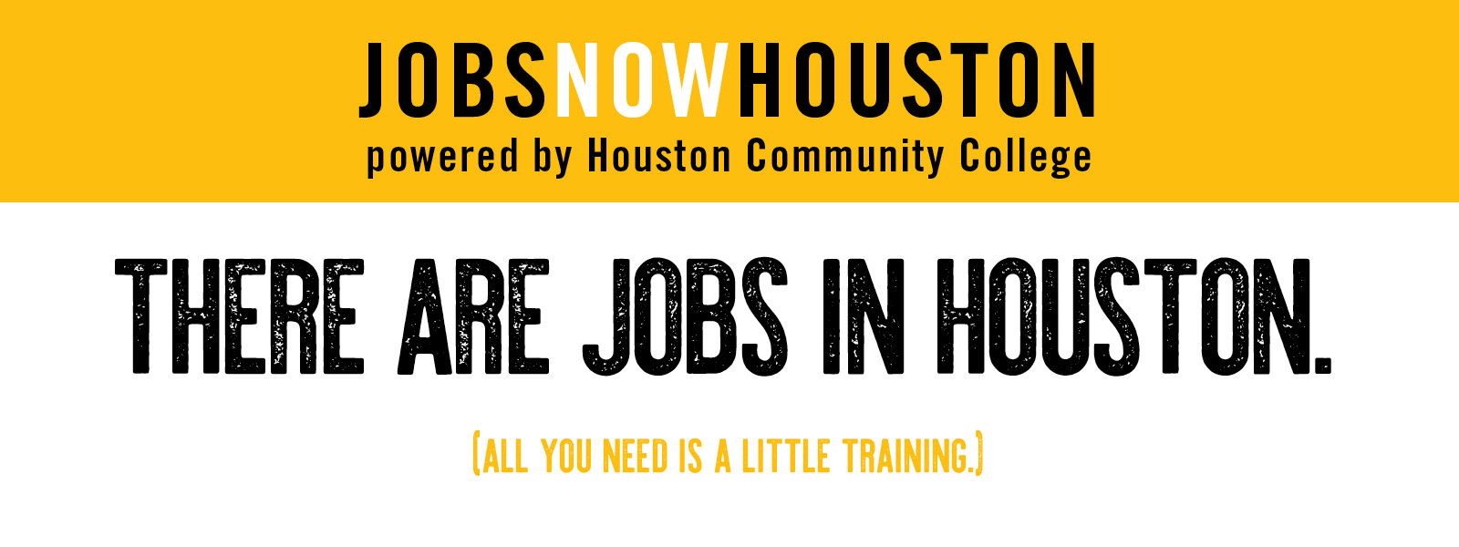 Jobs Now Houston powered by HCC:  There are jobs in Houston